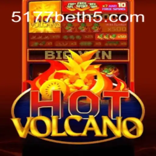 Exploring the Thrills of HotVolcano at 5177BET.Com